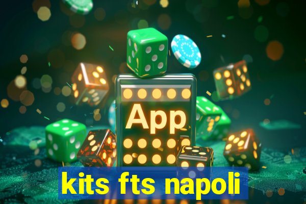 kits fts napoli